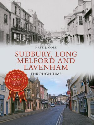 cover image of Sudbury, Long Melford and Lavenham Through Time